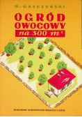 Ogród owocowy na 300m2