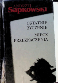 Ostatnie życzenie Miecz przeznaczenia