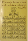 Edukacja historyczna społeczeństwa polskiego w XIX w