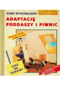 Sami wykonujemy adaptację poddaszy i piwnic