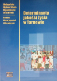 Determinanty jakości życia w Tarnowie