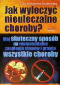Jak wyleczyć nieuleczalne choroby