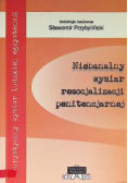 Niebanalny wymiar resocjalizacji penitencjarnej