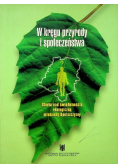 W kręgu przyrody i społeczeństwa