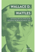 Sztuka bycia wielkim. Sztuka wzbogacania się