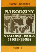 Narodziny Stalowa Wola Tom 1