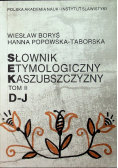 Słownik Etymologiczny Kaszubszczyzny Tom II