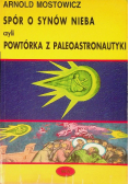 Spór o synów nieba czyli powtórka z paleoastronautyki