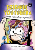 Dziennik Youtubera. Sorry, nie będę przepraszał