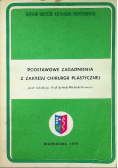 Podstawowe zagadnienia z zagadnienia z zakresu chirurgii plastycznej