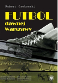 Futbol dawnej Warszawy
