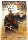 Samotny krzyżowiec Miecz Salomona Tom 1