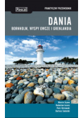 Dania Bornholm Wyspy Owcze i Grenlandia Praktyczny przewodnik