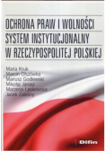 Ochrona praw i wolności system instytucjonalny w Rzeczypospolitej Polskiej