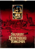 Skarby dawnego Torunia