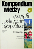 Kompendium wiedzy geografii politycznej i geopolitycznej