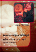 Wczesna diagnoza i terapia zaburzeń autystycznych