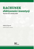 Rachunek efektywności inwestycji Wyzwania teorii i potrzeby praktyki