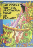 Jak ciotka fru-bęc uratowała świat od zagłady