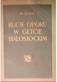 Ruch oporu w getcie białostockim