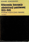 Hitlerowska koncepcja administracji państwowej 1933 - 1945