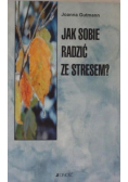 Jak sobie radzić ze stresem