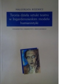 Teoria dzieła sztuki teatru w Ingardenowskim modelu humanistyki