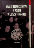 Aparat bezpieczeństwa w Polsce w latach 1950-1952