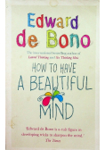 How to have a beautiful mind