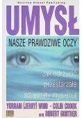 Umysł  Nasze prawdziwe oczy