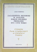 Zagadnienia retoryki w analizie poezji polskiej przełomu XVI i XVII wieku