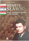 Henryk Sławik Wielki zapomniany Bohater Trzech Narodów