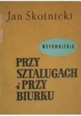 Przy sztalugach i przy biurku Wspomnienia