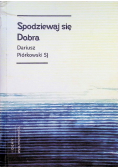 Spodziewaj się Dobra