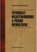 Trybunały międzynarodowe a prawo wewnętrzne