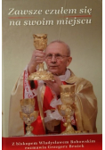 Zawsze czułem się na swoim miejscu