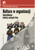 Kultura w organizacji Identyfikacja kultury znanych firm