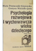 Psychologia rozwojowa i wychowawcza wieku dziecięcego