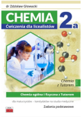Chemia 2a Ćwiczenia dla licealistów Chemia ogólna i fizyczna z Tutorem dla maturzystów