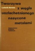 Tworzywa z węgla uszlachetnionego nasycone metalami