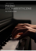 Pieśni eucharystyczne na fortepian