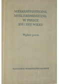Merkantylistyczna myśl ekonomiczna w Polsce XVI i XVII wieku