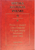 Wielka historia polski Tom 9 polska w czasach  niepodległości o drugiej wojny światowej