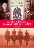 Wielka księga kawalerii polskiej Tom 28 25 pułk ułanów
