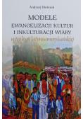 Modele Ewangelizacji kultur i inkulturacji wiary
