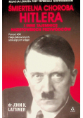 Śmiertelna choroba Hitlera i inne tajemnice nazistowskich przywódców