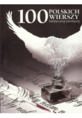 100 polskich wierszy Antologia poezji patriotycznej