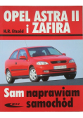 Opel Astra II i Zafira Sam naprawiam samochód