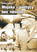 Wojsko i politycy bez retuszu