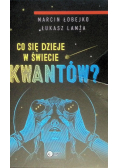 Co się dzieje w świecie kwantów?